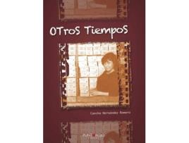 Livro Otros tiempos de Concha Hernández Romero (Espanhol - 2013)