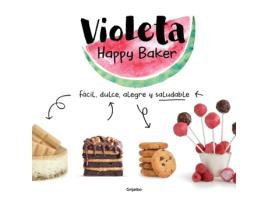 Livro Violeta Happy Baker. Fácil, Dulce, Alegre Y Saludable de Violeta Happy Baker (Espanhol)