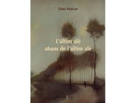 Livro L´Ultim Alè Abans De L´Ultim Alè de Lluis Maicas (Catalão)