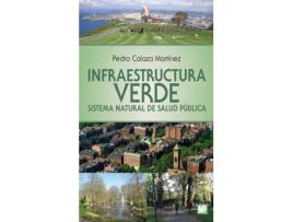 Livro Infraestructura Verde de Pedro Calaza Martínez (Espanhol)