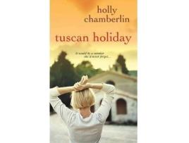 Livro Tuscan Holiday de Holly Chamberlin