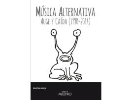 Livro Música Alternativa Auge Y Caida 1990-2014 de Ramon Oriol (Espanhol)