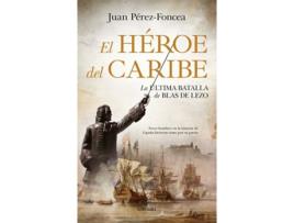 Livro El Hèroe Del Caribe de Juan Pérez-Foncea (Espanhol)