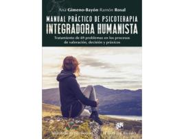 Livro Manual Práctico De Psicoterapia Integradora Humanista de Ana Gimeno-Bayón Cobos, Ramón Rosal Cortès (Espanhol)