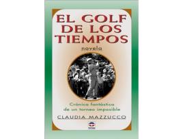 Livro El Golf De Los Tiempos de Claudia Mazzuco (Espanhol)