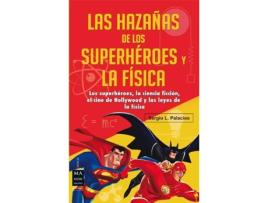 Livro Las Hazañas De Los Superheroes Y La Física de Sergio Luis Palacios Diaz (Espanhol)