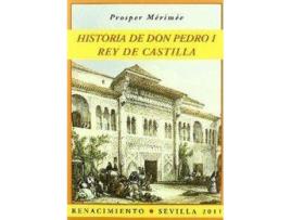Livro Historia De Don Pedro I, Rey De Castilla Edición De José San de Prosper Mérimée (Espanhol)