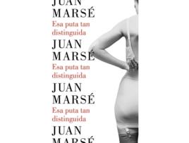 Livro Esa puta tan distinguida de Juan Marse