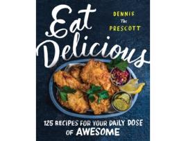 Livro Eat Delicious de Dennis Prescott