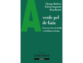 Livro A Verde Pel Gaia. : Conversa Entre Un Druída E Un Biólogo No de Giuseppe Barbiero (Galego)