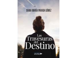 Livro Las travesuras del Destino de Diana María Parada Gómez (Espanhol - 2018)