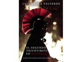 Livro El segundo triunvirato en Hispania de Luis Amela Valverde (Espanhol - 2020)