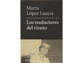 Livro Los Traductores Del Viento de Marta López-Luaces (Espanhol)