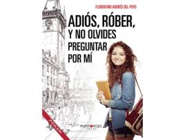 Livro Adiós, Róber, y no olvides preguntar por mí de Florentino Andrés Del Poyo (Espanhol - 2019)