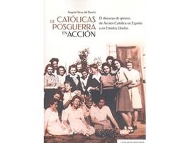 Livro Católicas De Posguerra En Acción. El Discurso De Género De Acción Católica En Es de Ángela Pérez Del Puerto (Espanhol)