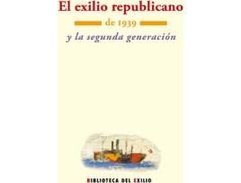 Livro El Exilio Republicano De 1939 Y La Segunda Generación de Vários Autores (Espanhol)