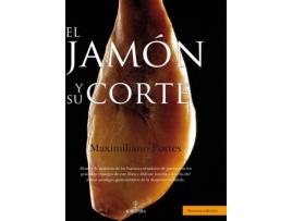 Livro El Jamón Y Su Corte de Maximiliano Portes Fernández (Espanhol)