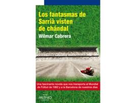 Livro Los Fantasmas De Sarrià Visten De Chándal de Wilmar Cabrera (Espanhol)