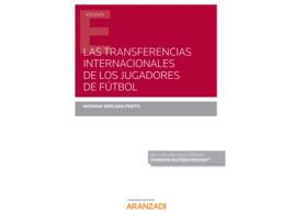 Livro Las Transferencias Internacionales De Los Jugadores De Fútbol (Papel + E-Book) de Natasha Vergara Prieto (Espanhol)