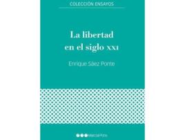 Livro La Libertad En El Siglo Xxi de Enrique Sáez Ponte (Espanhol)