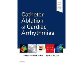 Livro Catheter Ablation Of Cardiac Arrhythmias de Shoei Huang (Inglês)