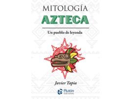 Livro Mitología Azteca de Javier Tapia (Espanhol)