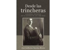Livro Desde las trincheras de Jose Guillermo Sanchez Rivera (Espanhol - 2016)
