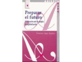 Livro Preparar Futuro de Francisco López RupÉrez