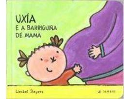 Livro Uxia e a barriguiña de mamaá de Liesbet Slegers