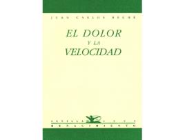 Livro EL DOLOR Y LA VELOCIDAD de Juan Carlos Reche