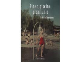 Livro Pinar, Piscina, Plenilunio de Rodríguez Patricia (Espanhol)