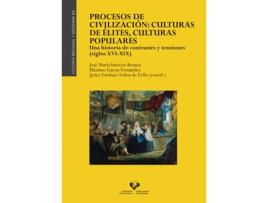 Livro Procesos De Civilización: Culturas De Élites, Culturas Populares. Una Historia De Contrastes Y Tensiones (Siglos Xvi-Xix) de VVAA (Espanhol)