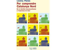 Livro Per comprendre catalunya nord de Llorenç Planes