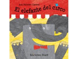 Livro El Elefante Del Circo de Palmero Caceres, Ana