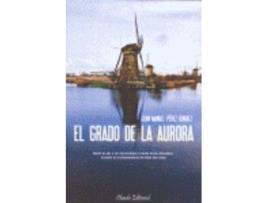 Livro El Grado De La Aurora de Juan Manuel Pérez Álvarez (Espanhol)