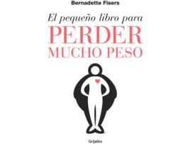 Livro El Pequeño Libro Para Perder Mucho Peso de Bernadette Fisers (Espanhol)