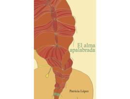 Livro El alma apalabrada de Patricia López Hernández (Espanhol - 2015)