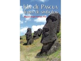 Livro Isla de Pascua. Tierra de símbolos de Miguel Ángel Galván Pilo (Espanhol - 2011)