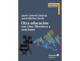 Livro Otra Educación Con Cine, Literatura Y Canciones de Jaume Carbonell Sebarroja (Espanhol)
