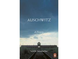Livro Auschwitz: A History de Sybille Steinbacher