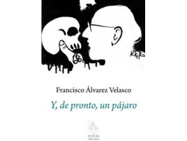 Livro Y, De Pronto, Un Pajaro de Francisco Alvarez Velasco