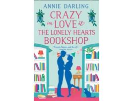 Livro Crazy In Love At The Lonely Hearts Bookshop de Annie Darling