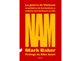 Livro Nam: La Guerra De Vietnam En Palabras De Los Hombres Y Mujeres Que Lucharon En Ella de Mark Baker (Espanhol)