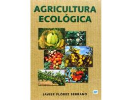 Livro Agricultura Ecológica de Javier Flórez Serrano (Espanhol)