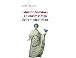 Livro El Asombroso Viaje De Pomponio Flato de Eduardo Mendoza (Espanhol)