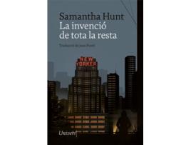 Livro La Invenció De Tota La Resta de Samantha Hunt (Catalão)