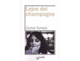Livro Lejos Del Champagne de Carlos Torrero (Espanhol)