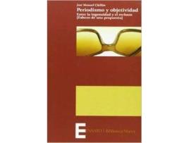 Livro Periodismo Y Objetividad de Jose Manuel Chillon (Espanhol)