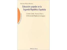 Livro Educacion Popular En La Segunda Republica Española de Pedro Luis Moreno Martinez (Espanhol)
