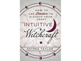 Livro Intituive Witchdraft de Astrea Taylor